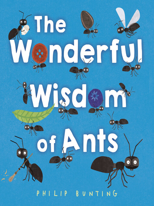 Title details for The Wonderful Wisdom of Ants by Philip Bunting - Available